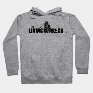 The Living Dread Hoodie